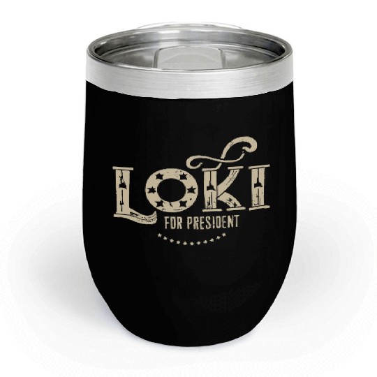 Loki For President Funny History Chill Wine Tumblers