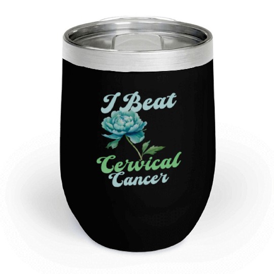 Cervical Cancer Awareness I Beat Cervical Cancer Chill Wine Tumblers