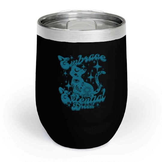 Embrace the existential Dread - Philosophy Chill Wine Tumblers