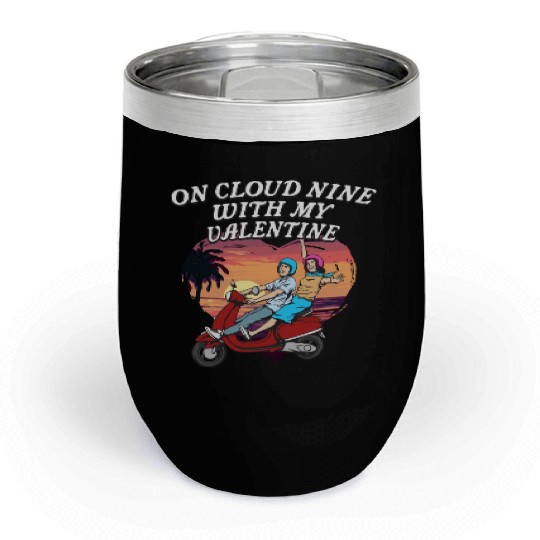 Cloud Nine with My Valentine Funny Valentines Day Chill Wine Tumblers