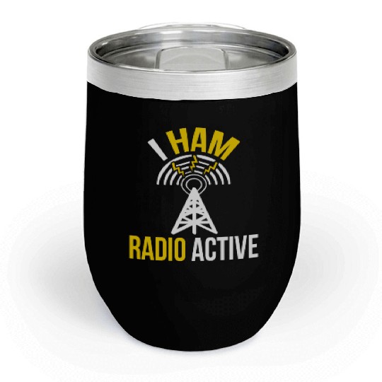 Amateur Radio Active Funny Ham Radio Chill Wine Tumblers