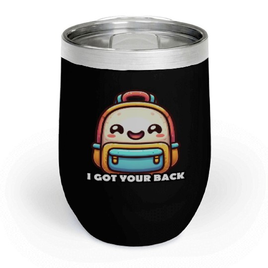 I got your back backpack Chill Wine Tumblers