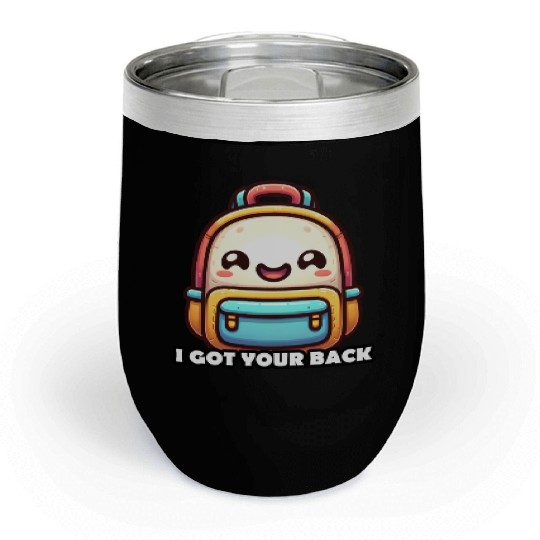 I got your back backpack Chill Wine Tumblers