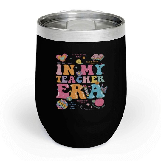 In My Teaching Era Teacher Appreciation Chill Wine Tumblers