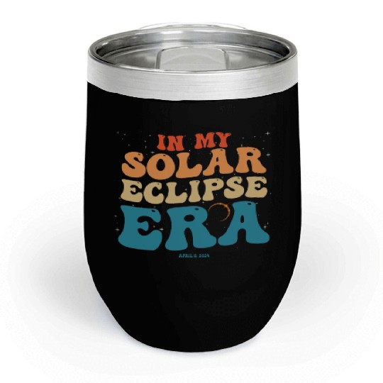 In My Solar Eclipse Era Groovy April 8, 2024 Chill Wine Tumblers