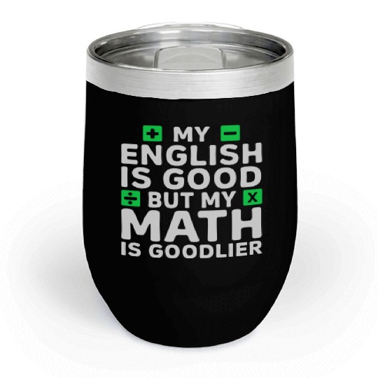 Funny Math Teacher Mathematician Chill Wine Tumblers