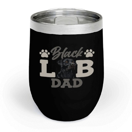 Black Labrador BLACK LAB DAD Labrador Owner Chill Wine Tumblers