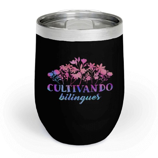 Cultivando Bilingües Spanish Teacher Chill Wine Tumblers