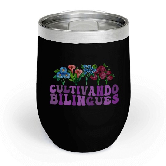 Cultivando Bilingües Spanish Teacher Chill Wine Tumblers