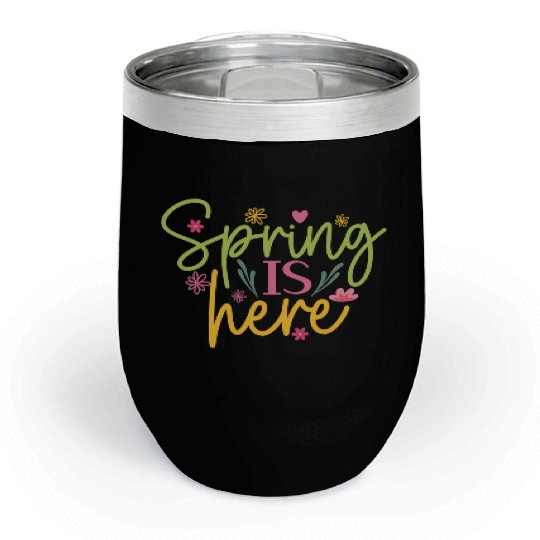 spring is here Chill Wine Tumblers