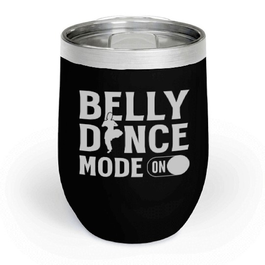 Belly Dance Lover Belly Dancer Instructor Chill Wine Tumblers