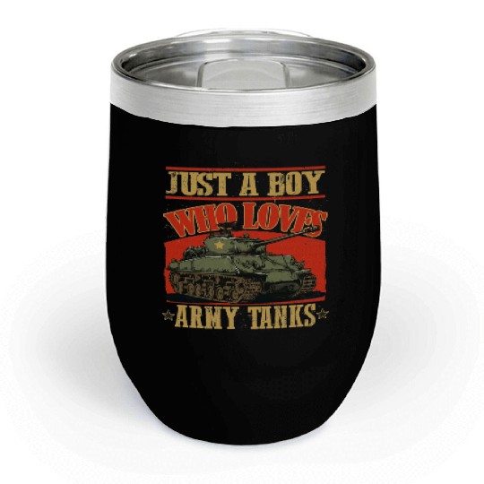 Just a Boy Who Loves Army Tanks a World War 2 Chill Wine Tumblers