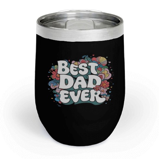 Best DAD Ever Chill Wine Tumblers
