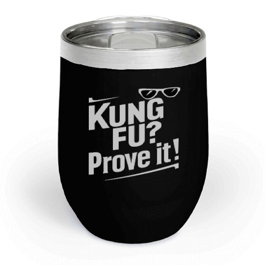 Kung Fu Chinese Kung Fu Asian Kung Fu Self defense Chill Wine Tumblers