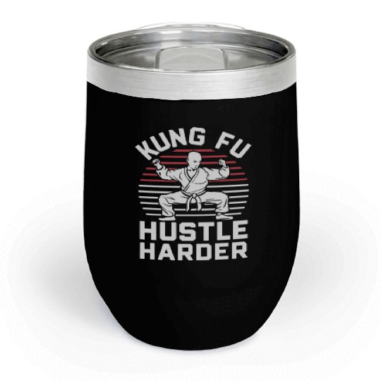Kung Fu Chinese Kung Fu Asian Kung Fu Self defense Chill Wine Tumblers