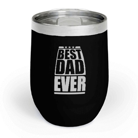 The Best Dad Ever Coolest Daddy in the World Love Chill Wine Tumblers