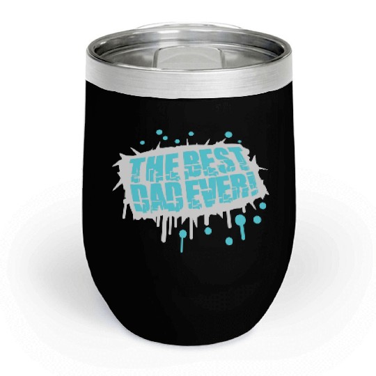 The Best Dad Ever Coolest Daddy in the World Love Chill Wine Tumblers