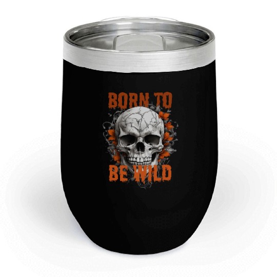 skull born to be wild Chill Wine Tumblers