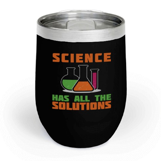 SCIENCE HAS ALL THE SOLUTION Chill Wine Tumblers