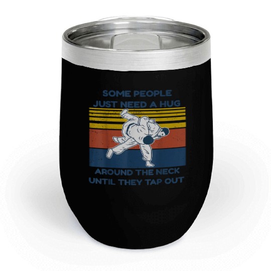 Jiu Jitsu Chill Wine Tumblers Some People Need A Hug BJJ M