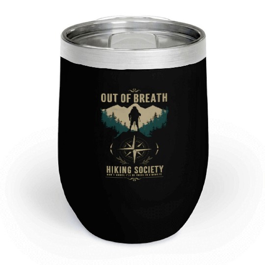 Out of Breath Hiking Society Hiker Nature Love Chill Wine Tumblers