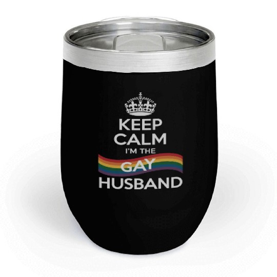 Keep Calm I'm The Gay Husband Wife Dad LGBT Pride Chill Wine Tumblers