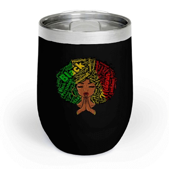 Juneteenth Melanin Natural Clothes Chill Wine Tumblers
