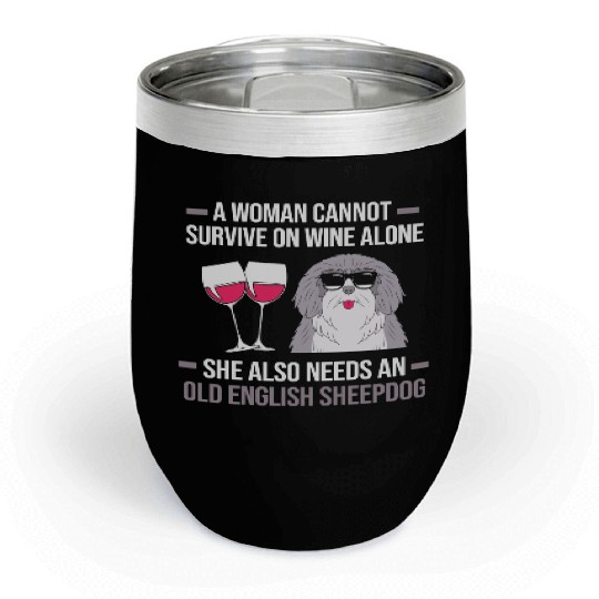 Wine And Dog Lover Old English Sheep Dog Mom Chill Wine Tumblers