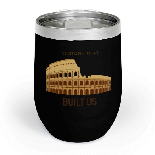 History That Built Us Chill Wine Tumblers