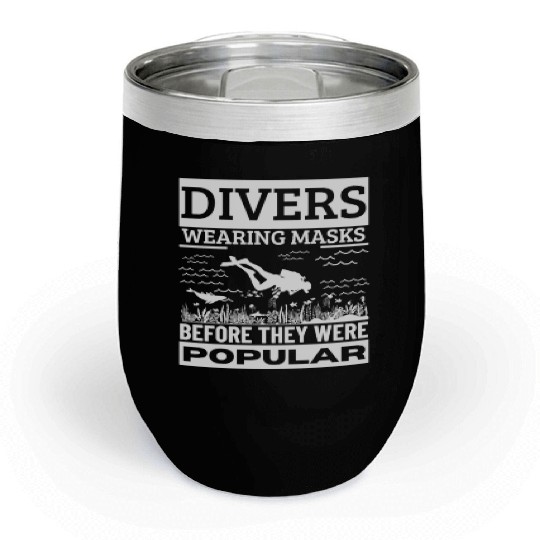 Scuba Diving Mask Pun Funny Scuba Diver Chill Wine Tumblers