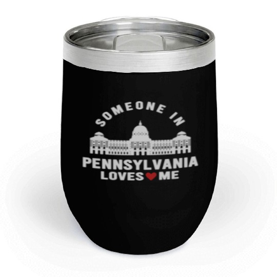 Someone In Pennsylvania Loves Me Chill Wine Tumblers