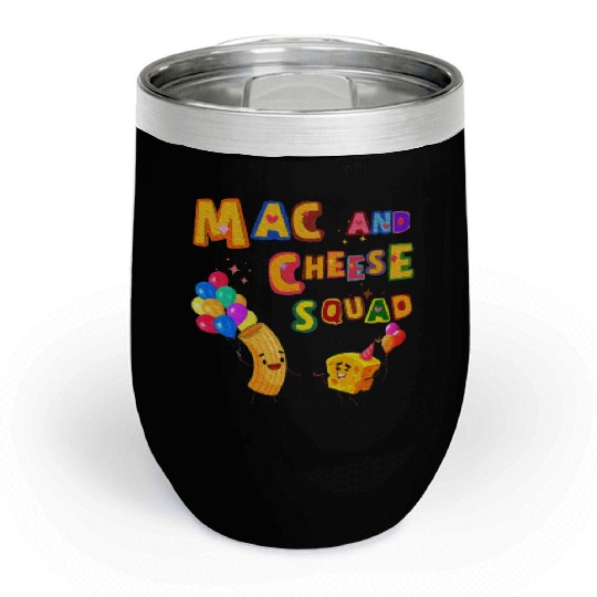 Macaroni And Cheese Mac Cheese Squad Lover Chill Wine Tumblers