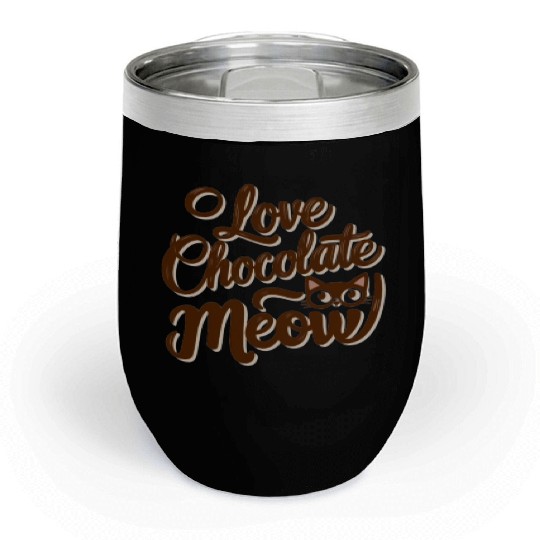 I love chocolate & cats Chill Wine Tumblers