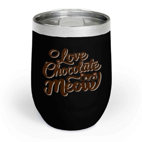 I love chocolate & cats Chill Wine Tumblers