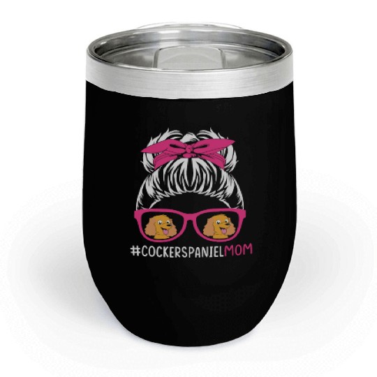 Cute Cocker Spaniel Mom Messy Bun Hair Dog Mom Chill Wine Tumblers