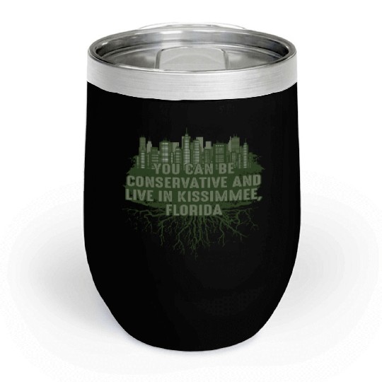 Can Be Conservative in Kissimmee Florida Pun FL Jo Chill Wine Tumblers