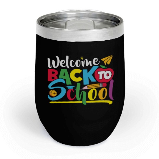 Welcome Back to School funny teacher gift Chill Wine Tumblers