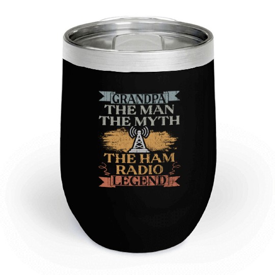 Grandpa The Man The Myth Cool Ham Radio Legend Chill Wine Tumblers