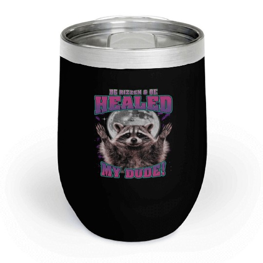 Be Rizzen & Be Healed! Funny Raccoon Bootleg Chill Wine Tumblers