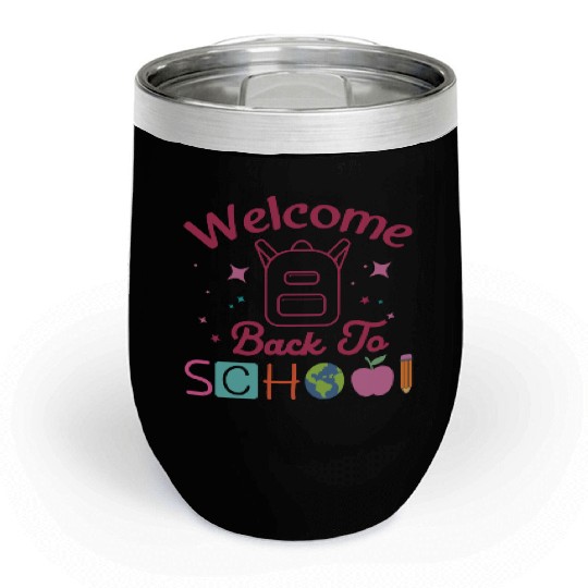 Welcome Back To School Days Chill Wine Tumblers