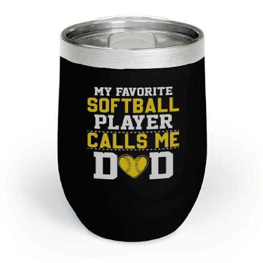 Softball Dad Funny Daddy Father's Day Chill Wine Tumblers