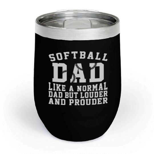 Prouder Softball Dad Funny Daddy Father's Day Chill Wine Tumblers