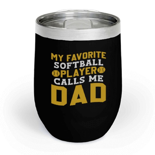 Calls Me Softball Dad Funny Daddy Father's Day Chill Wine Tumblers