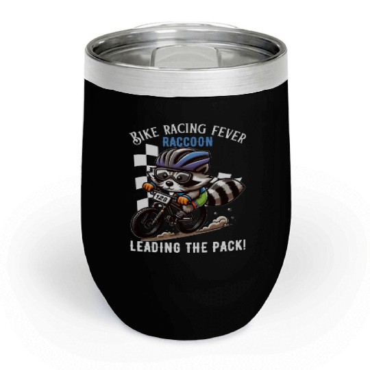 Raccoon Rides to Glory| bike racing fever raccoon Chill Wine Tumblers