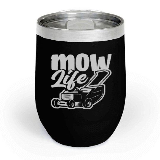 Landscaper Gardener Lawn Mowing Life Chill Wine Tumblers