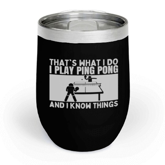 Ping Pong That's What I Do Funny Ping Pong Chill Wine Tumblers