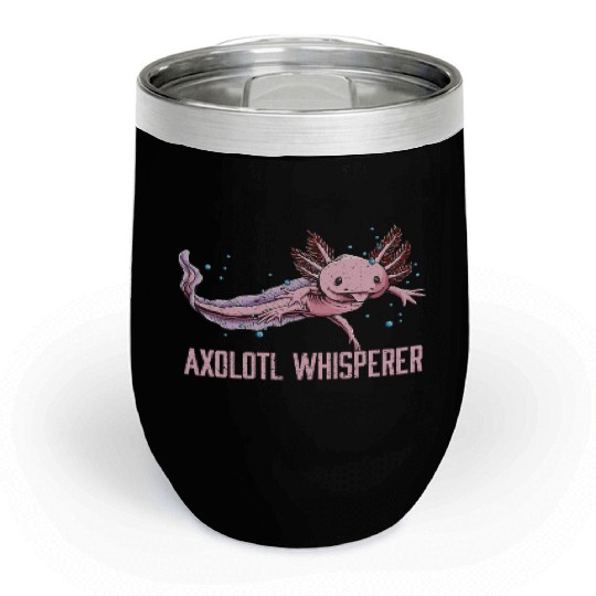 Axolotl Whisperer Salamander Animal Lover Amphibia Chill Wine Tumblers