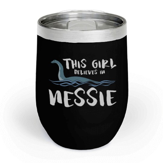 Girl Believes In Nessie Loch Ness Cryptid Chill Wine Tumblers