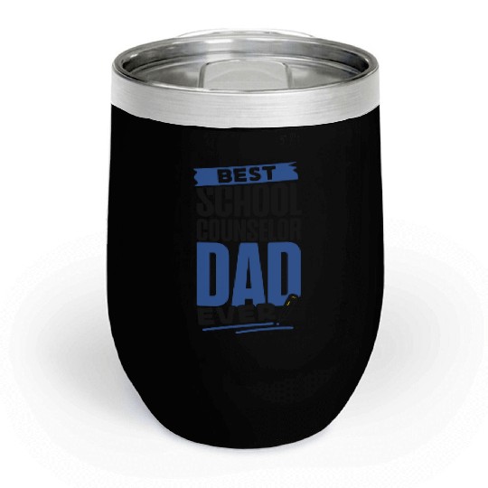 School Counselor Dad Best School Chill Wine Tumblers