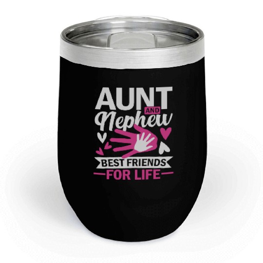 aunt and nephew best friends for life Chill Wine Tumblers